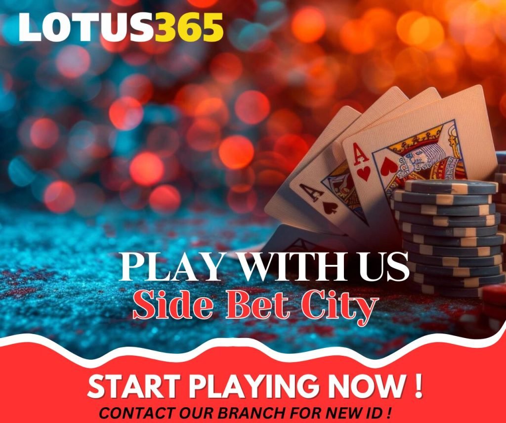 Side Bet City Betting Tips Boost Your Profits on Lotus365 8 Lotus365 casino games