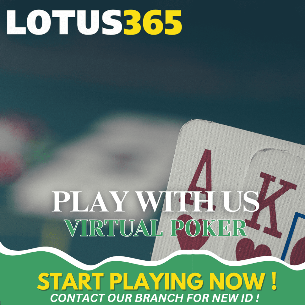 Why Virtual Poker on Lotus365 is Perfect for Betting Enthusiasts 4 Virtual Poker on Lotus365