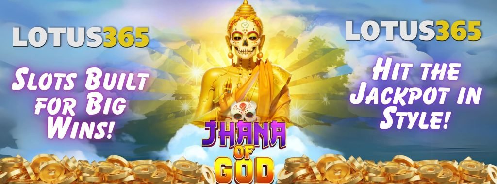 Top Tips to Master Jhana of God Slot on Lotus365 in 2025 4 Jhana of God Slot Tips