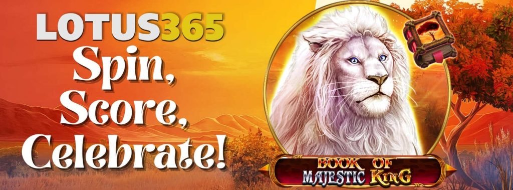 Majestic King Slot Guide on Lotus365 4 Majestic King Jackpot
