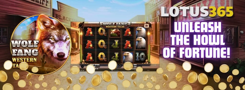Wolf Fang - Western Tales Slot Review on Lotus365 5 Wolf Fang Western Tales Slot