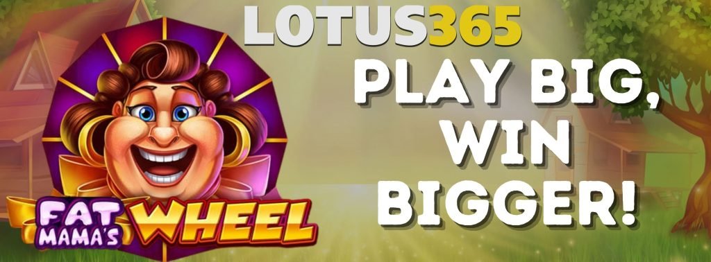 Why Players Love Fat Mama's Wheel Slot on Lotus365 4 Fat Mamas Wheel game features