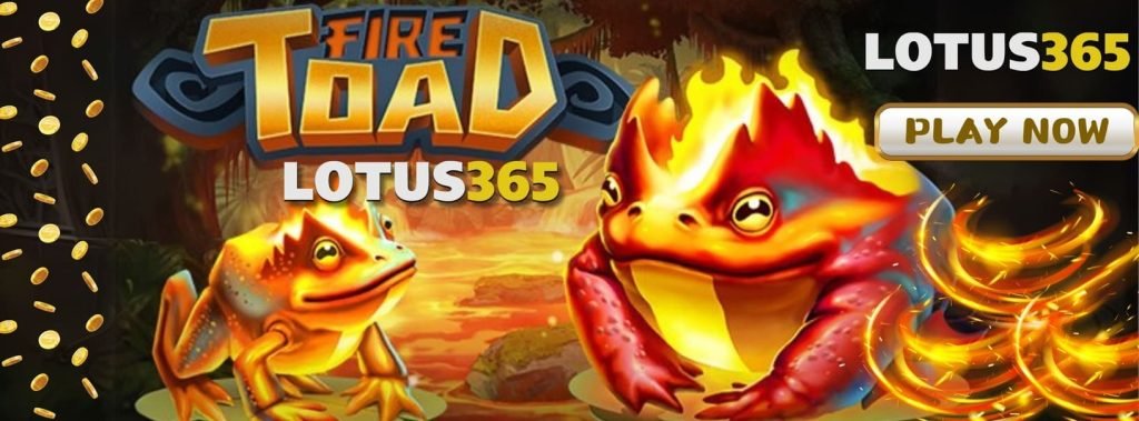 Fire Toad Slot on Lotus365 Everything You Need to Know 3 Fire Toad slot gameplay tips
