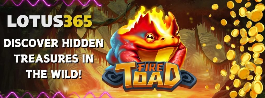 Fire Toad Slot on Lotus365 Everything You Need to Know 6 How to win Fire Toad slot