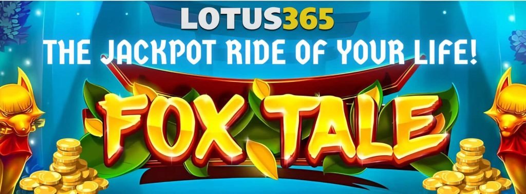 Top Reasons to Play Fox Tale Slot on Lotus365 6 How to win Fox Tale Slot