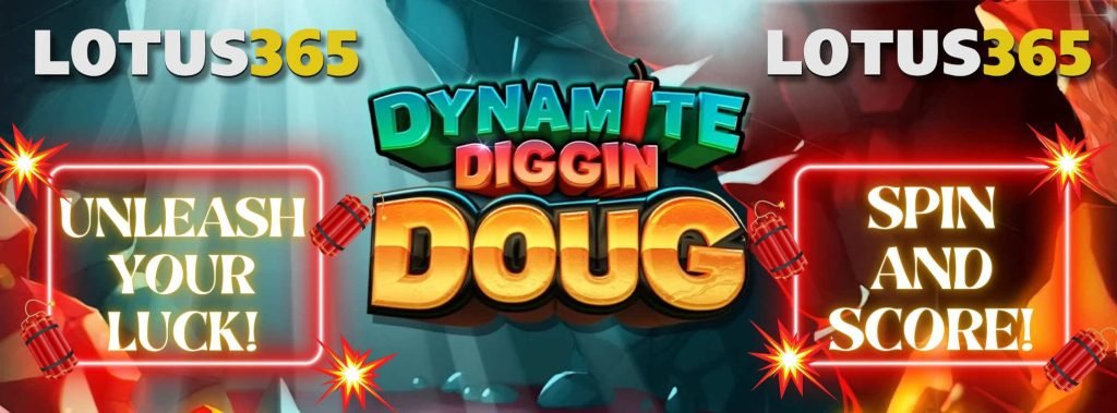 Dynamite Diggin Doug Slot Review on Lotus365 7 Slot game strategies for Lotus365