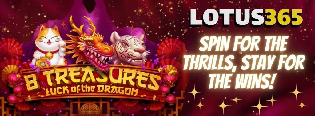 Top Strategies to Win in 8 Treasures Luck of the Dragon on Lotus365 2 8 Treasures Luck of the Dragon free spins