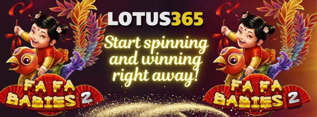 Secrets to Winning Big in Fa Fa Babies 2 on Lotus365 6 Fa Fa Babies 2 free spins