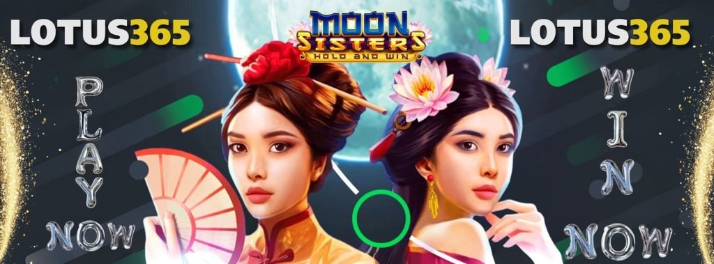 Top Tips to Master Moon Sisters Slot on Lotus365 2 How to win Moon Sisters on Lotus365
