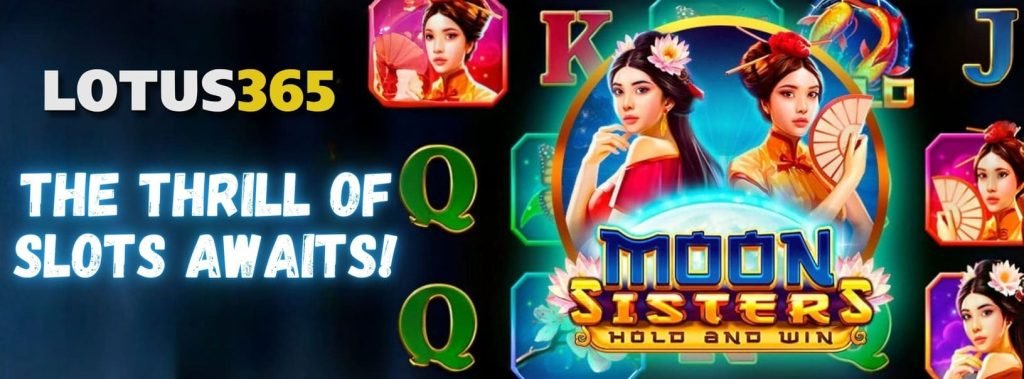Top Tips to Master Moon Sisters Slot on Lotus365 7 Moon Sisters slot strategies