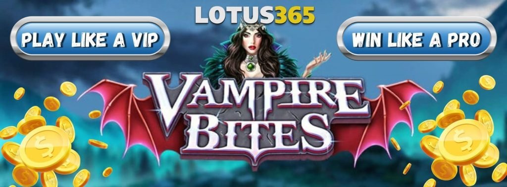 Unlock the Secrets of Vampire Bites Slot on Lotus365 5 Play Vampire Bites Slot