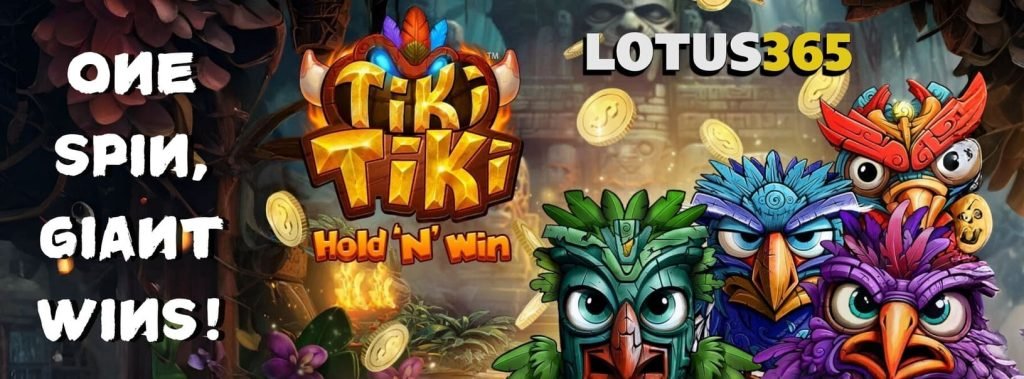 How to Play Tiki Tiki Hold 'n' Win on Lotus365 4 Tiki Tiki Hold n Win guide