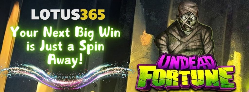 How to Conquer the Undead Fortune Slot on Lotus365 4 Undead Fortune Slot tips