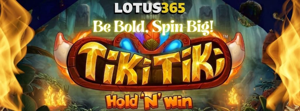How to Play Tiki Tiki Hold 'n' Win on Lotus365 7 Win jackpots on Lotus365