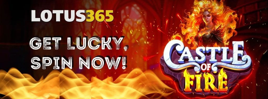 How to Master Castle of Fire on Lotus365 7 Winning strategies Castle of Fire
