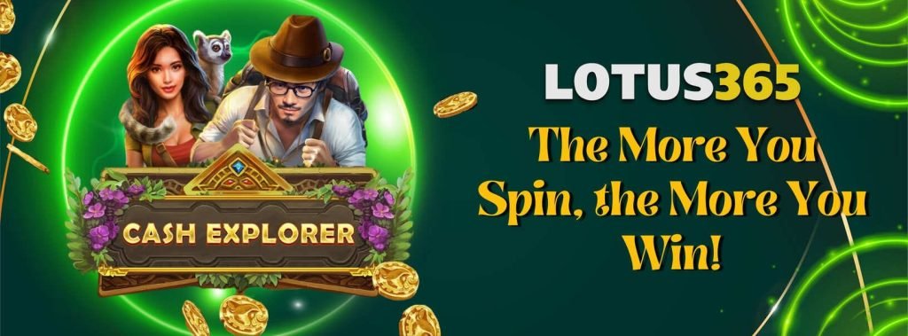 Top 15 Reasons to Play Cash Explorer Slot on Lotus365 5 Cash Explorer Slot Bonuses