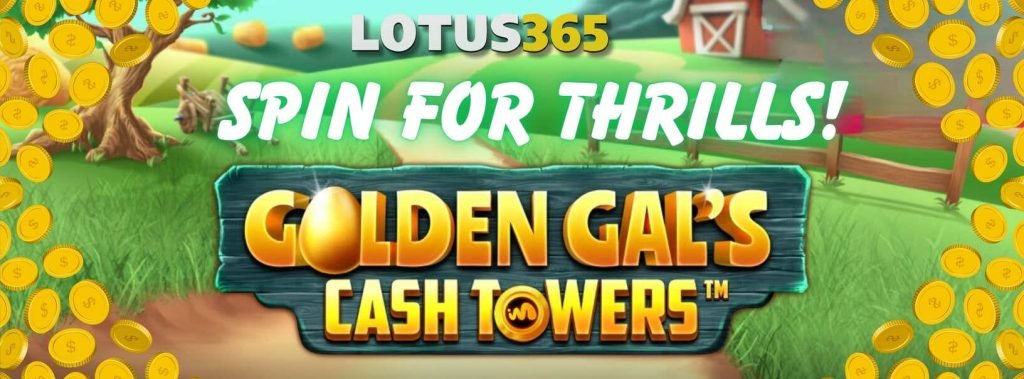 How to Play Golden Gals Cash Tower Slot on Lotus365 6 How to Play Golden Gals Cash Tower