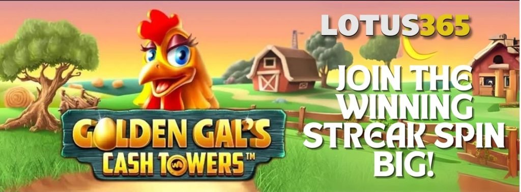 How to Play Golden Gals Cash Tower Slot on Lotus365 4 Play Golden Gals Cash Tower