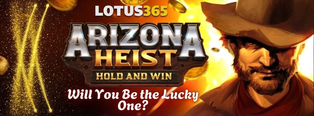 Top Slot Strategies for Arizona Heist on Lotus365 2 Arizona Heist betting guide
