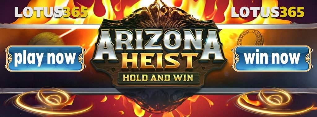 Top Slot Strategies for Arizona Heist on Lotus365 3 Arizona Heist free spins strategy