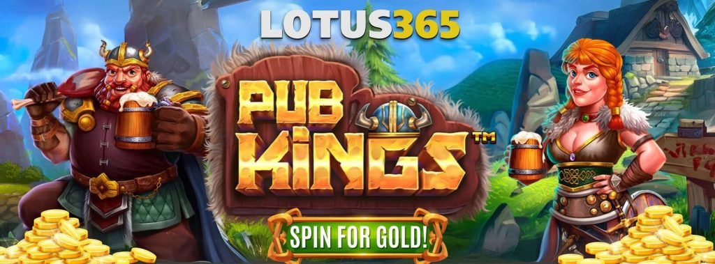 Expert Tips to Win Big on Pub Kings Slot on Lotus365 3 Pub Kings Slot Lotus365