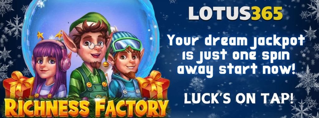 Richness Factory Slot Review on Lotus365 3 Richness Factory Slot bonus