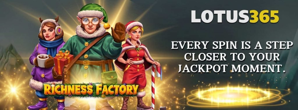 Richness Factory Slot Review on Lotus365 6 Richness Factory Slot strategies