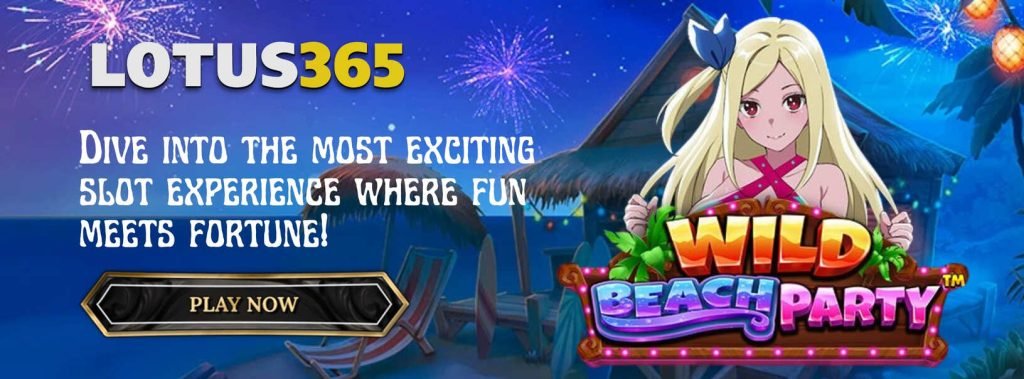 Best Tips and Tricks for Playing Wild Beach Party Slot on Lotus365 4 Wild Beach Party Slot