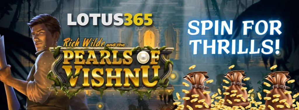 How to Play Rich Wilde and the Pearls of Vishnu on Lotus365 5 Winning tips for Pearls of Vishnu slot